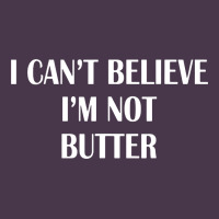 I Cant Believe Im Not Butter Heavyweight Hoodie | Teevron