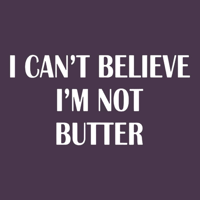 I Cant Believe Im Not Butter Heavyweight Hoodie by artisFamous | Teevron