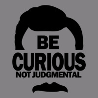 Be Curious Not Judgmental Heavyweight Hoodie | Teevron