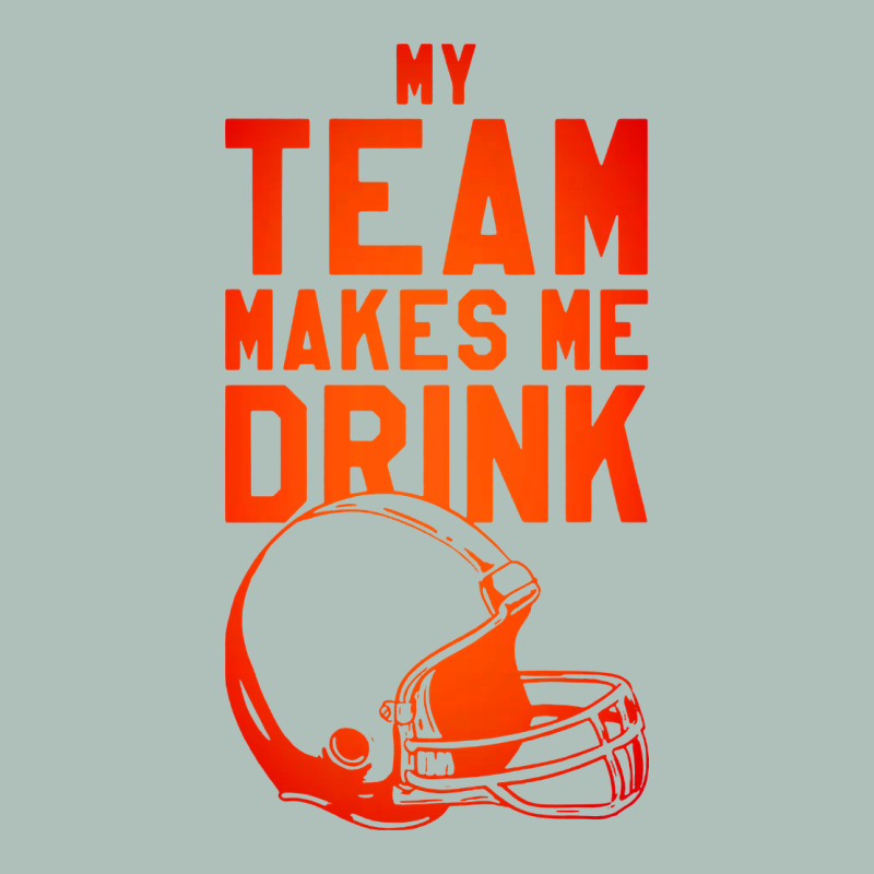 My Team Makes Me Drink Heavyweight Hoodie by artisFamous | Teevron