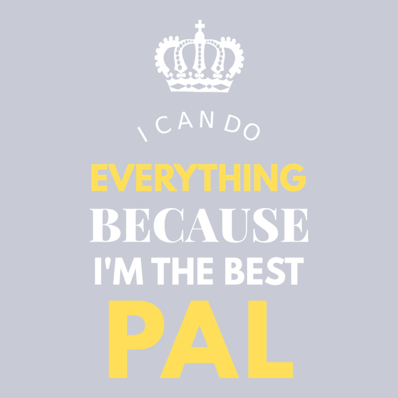 I'm The Best Pal Heavyweight Hoodie by artisFamous | Teevron