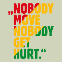 Nobody Move Nobody Get Hurt Heavyweight Hoodie | Teevron