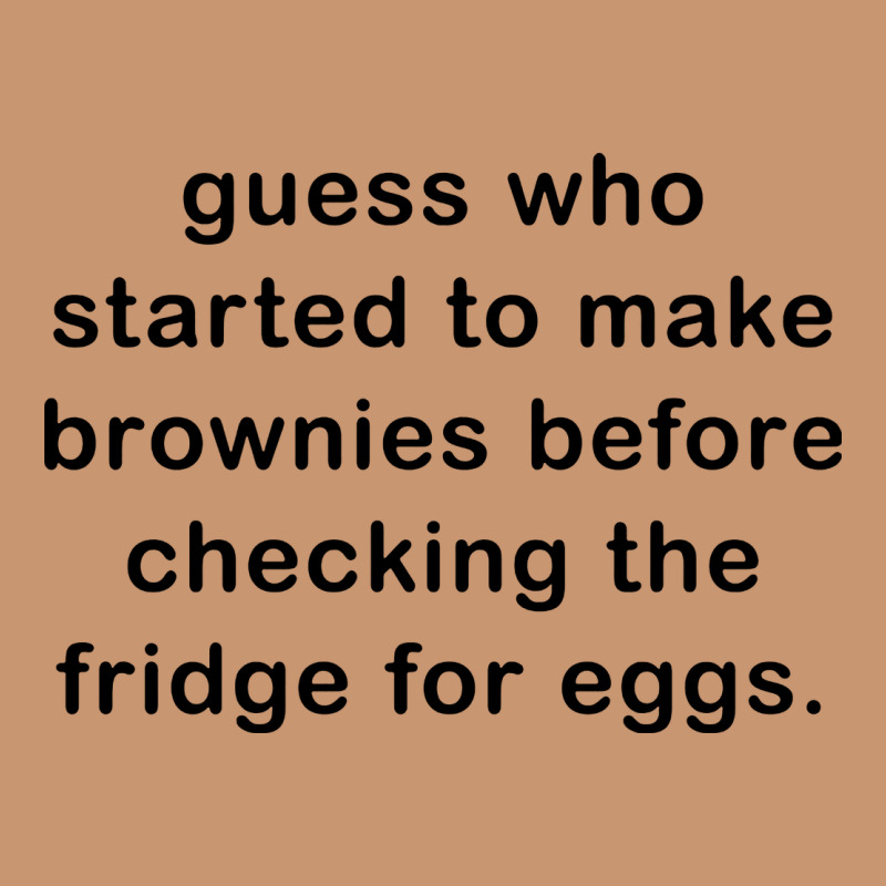 Guess Who Started To Make Brownies Heavyweight Hoodie by artisFamous | Teevron