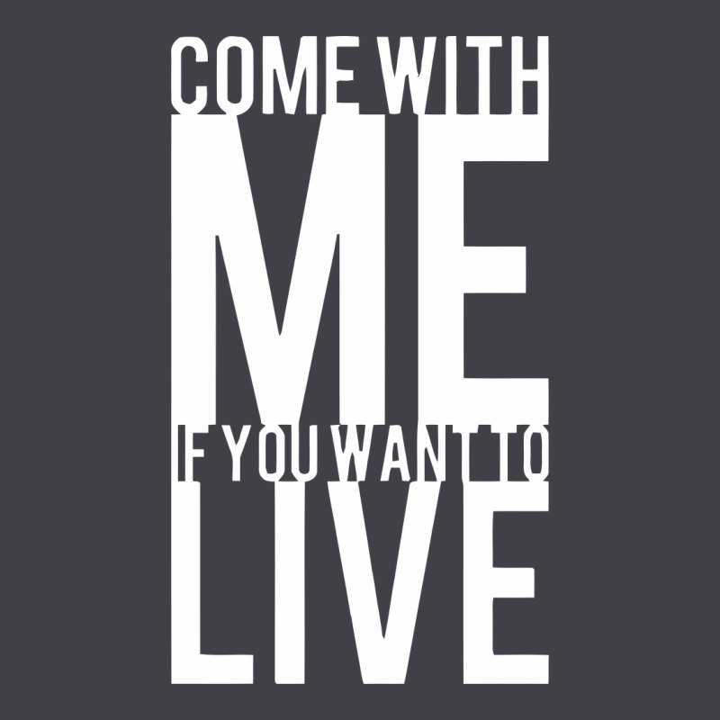 Come With Me If You Want To Live Heavyweight Hoodie by artisFamous | Teevron