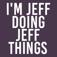 I'm Jeff Doing Jeff Things Shirt Funny Christmas Gift Idea Heavyweight Hoodie | Teevron