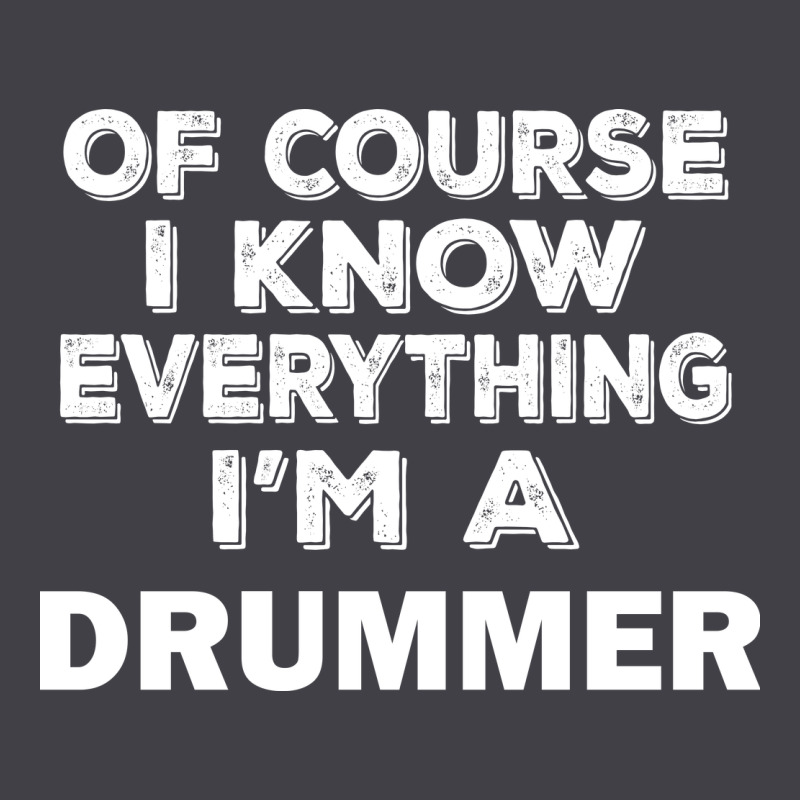I Know Everything I'm A Drummer Heavyweight Hoodie by artisFamous | Teevron