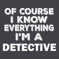 I Know Everything I'm A Detective Heavyweight Hoodie | Teevron