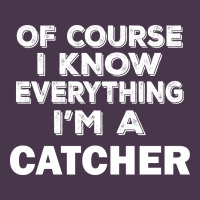 I Know Everything I'm A Catcher Heavyweight Hoodie | Teevron