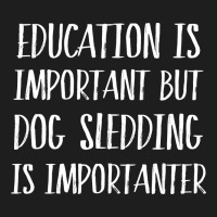 Dog Sledding Is Importanter Heavyweight Hoodie | Teevron