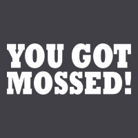 You Got Mossed Heavyweight Hoodie | Teevron