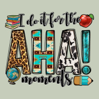 I Do It For The Aha Moments Teacher Ladies Tee | Teevron