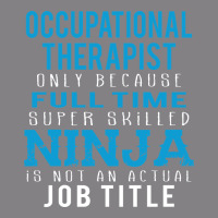 Occupational Therapist Because Ninja Is Not A Job Title Heavyweight Hoodie | Teevron