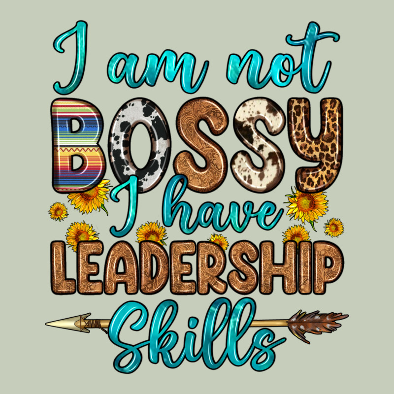 I Am Not Bossy I Have Leadership Skills Ladies Tee by OliviaCreatesArt | Teevron