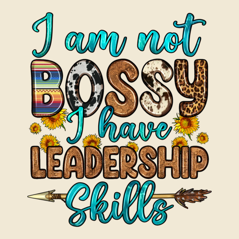 I Am Not Bossy I Have Leadership Skills Ladies Tee by OliviaCreatesArt | Teevron
