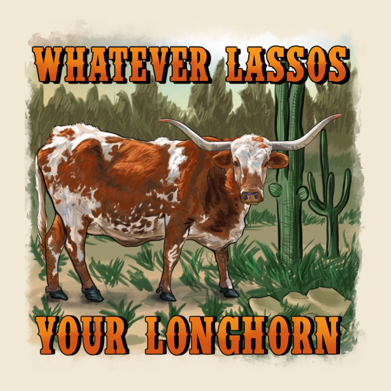 Whatever Lassos Your Longhorn Premium Tee by RanaPortraitStore | Teevron