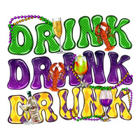 Drink drank drunk Mardi Gras | Teevron