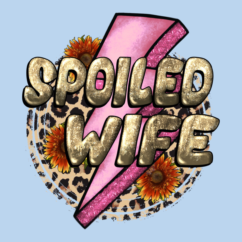Spoiled Wife Mother's Day Classic Tee by CowGirlArtShop | Teevron