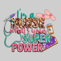 I'm A Nurse What's Your Superpower Premium Tee | Teevron