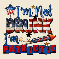 I'm Not Drunk I'm Patriotic 4th Of July Premium Tee | Teevron