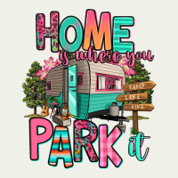 Home Is Where We Park It Urban Heavy Tee | Teevron