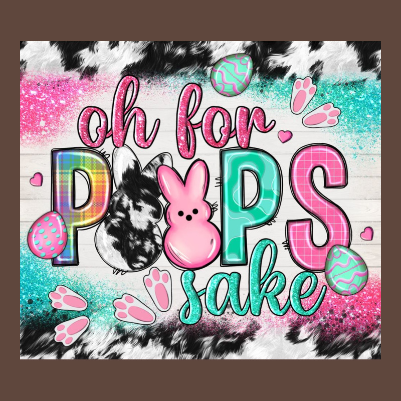 Oh For Peeps Sake With Cowhide Tumbler Easter Day Classic Tee by HowdyJamesFarm | Teevron