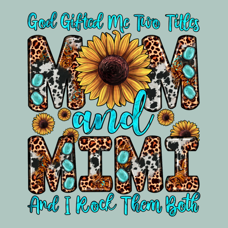 God Gifted Me Two Titles Mom And Mimi  And I Rock Them Both Premium Sweatshirt by JahusDesignShop | Teevron