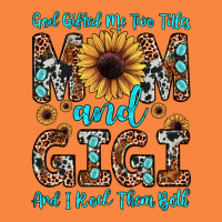 God Gifted Me Two Titles Mom And Gigi  And I Rock Them Both Premium Sweatshirt | Teevron