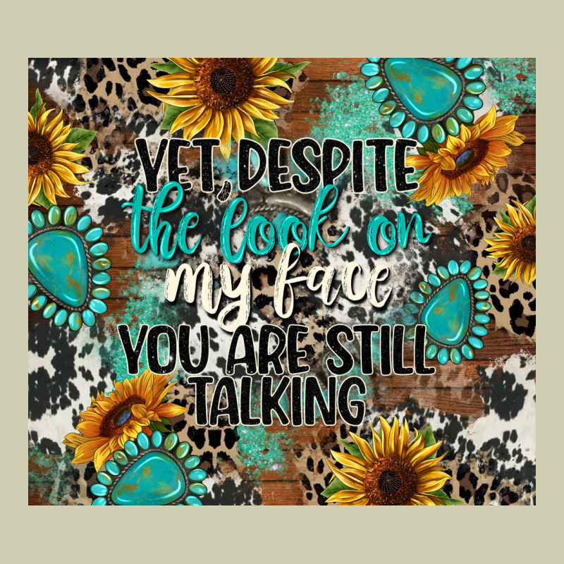 Yet Despite The Look On My Face You Are Still Talk Heavy Core Tee by CowGirlArtShop | Teevron