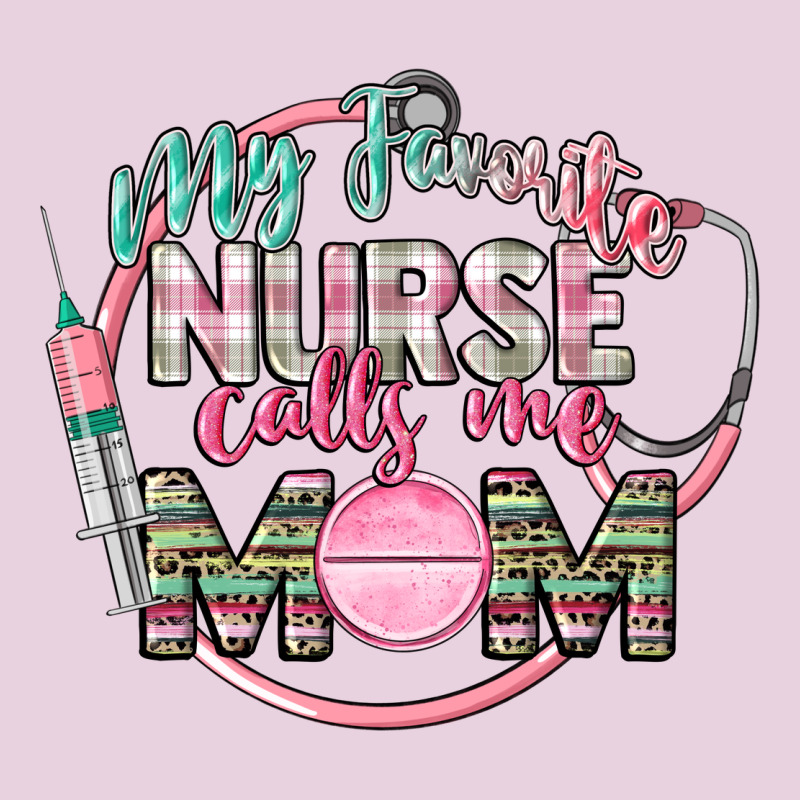 My Favorite Nurse Calls Me Mom Classic Tee by CowGirlArtShop | Teevron