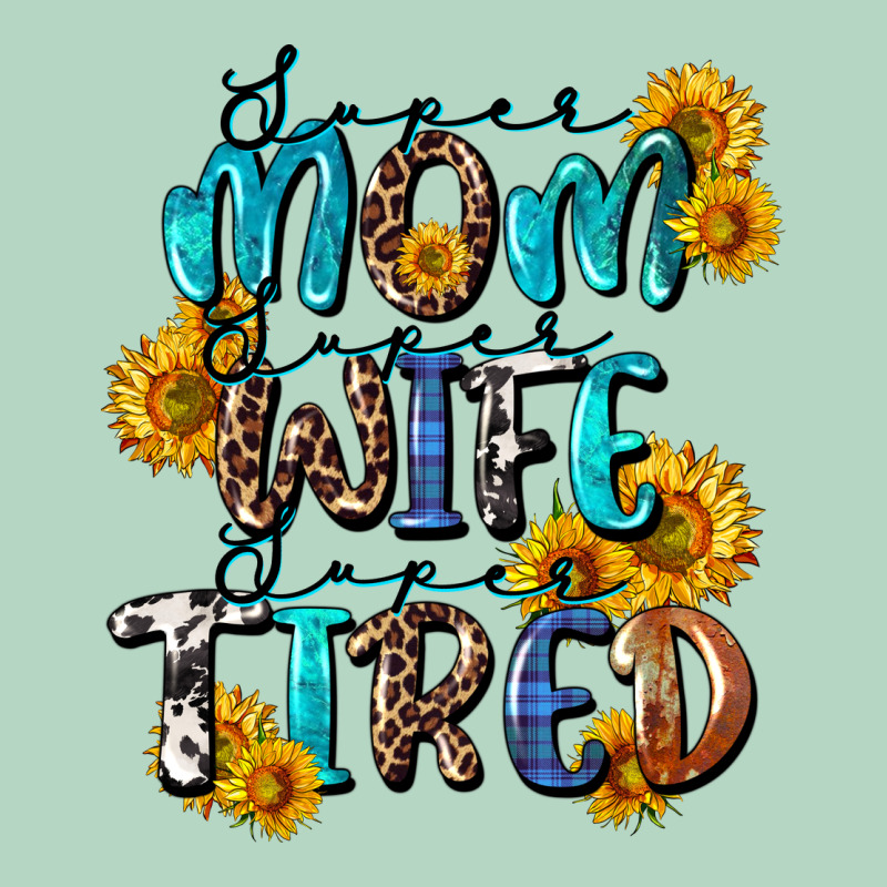 Super Mom Super Wife Super Tired Classic Tee by CowGirlArtShop | Teevron