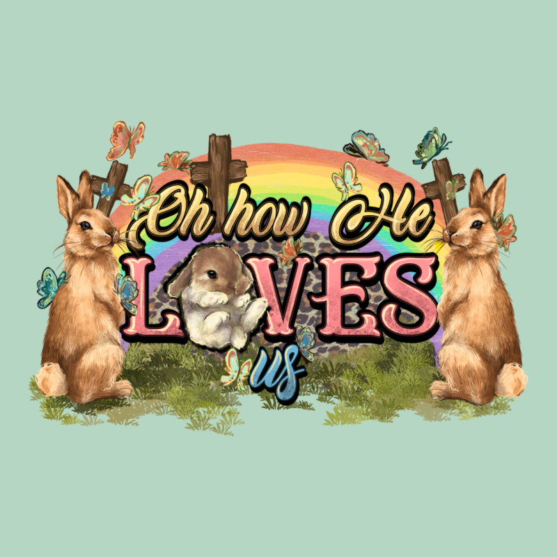 Oh How He Loves Us Cross Easter Day Classic Tee by HowdyJamesFarm | Teevron