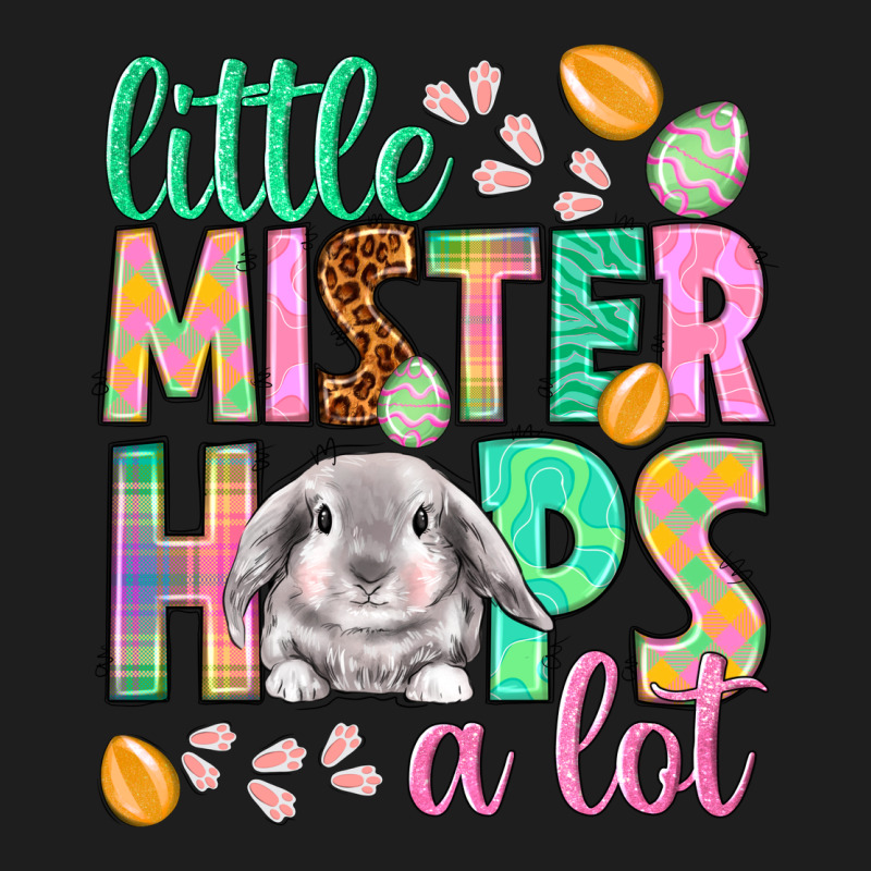 Little Mister Hops A Lot Easter Day Classic Tee by HowdyJamesFarm | Teevron