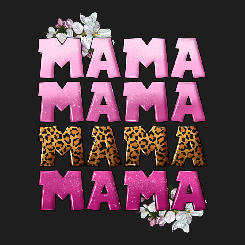 Mama Mama Mama Mama Mother's Day Classic Tee by CowGirlArtShop | Teevron