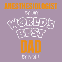 Anesthesiologist By Day Worlds Best Dad By Night Fathers Day Heavyweight Hoodie | Teevron