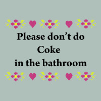 Please Don't Do Coke In The Bathroom Heavyweight Hoodie | Teevron