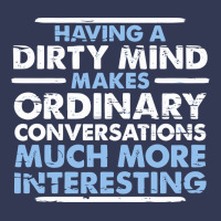 Having A Dirty Mind Makes Ordinary Conversations Much More Interesting Heavyweight Hoodie | Teevron