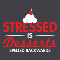 Stressed Is Desserts Spelled Backwards Heavyweight Hoodie | Teevron