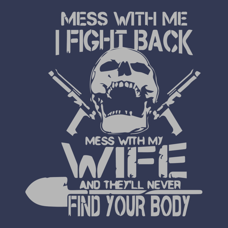 Mess With My Wife And They Heavyweight Hoodie by linhVisuals | Teevron