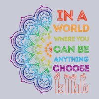 Kindeness In A World Where You Can Be Anything Choose Kind Kindness Heavyweight Hoodie | Teevron