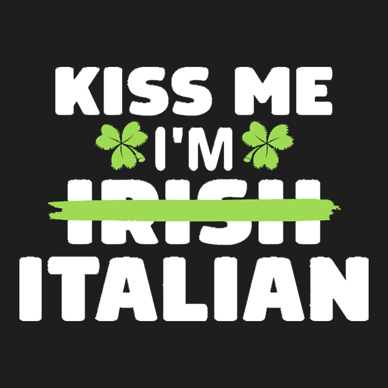 Kiss Me Im Italian T  Shirt Kiss Me I'm Irish Italian Patriotic St Pat Heavyweight Hoodie by linhVisuals | Teevron