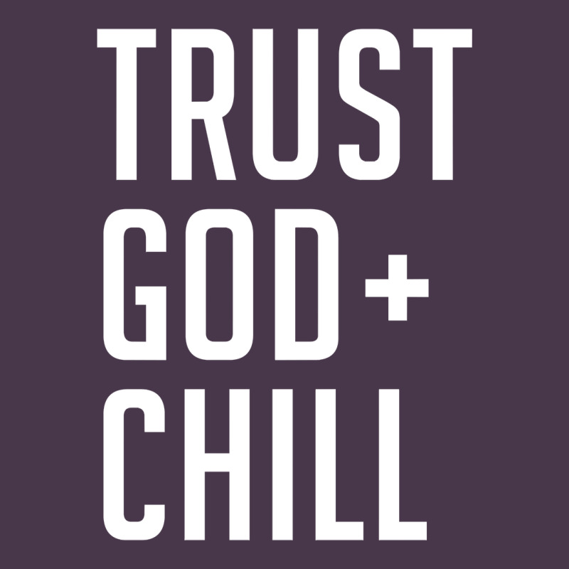 Trust God And Chill Tee Vintage Pullover Hoodie Heavyweight Hoodie by linhVisuals | Teevron
