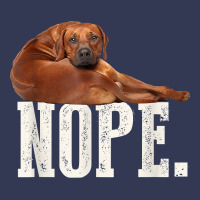 Nope Lazy Rhodesian Ridgeback T Shirt Dog Lover Gift Tee Heavyweight Hoodie | Teevron