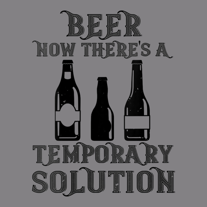 Womens Funny Beer Now There's A Temporary Solution Drinking Design V N Heavyweight Hoodie by linhVisuals | Teevron