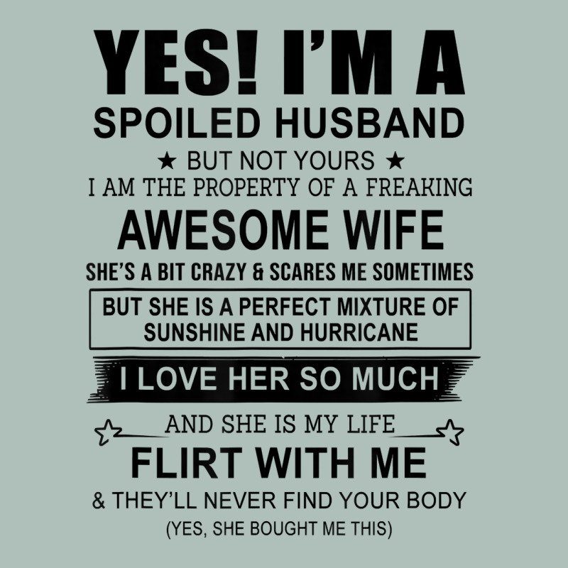 Yes I'm A Spoiled Husband ..awesome Wife T Shirt Heavyweight Hoodie by linhVisuals | Teevron