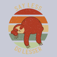 Say Less Do Lesser Funny Sloth Heavyweight Hoodie | Teevron