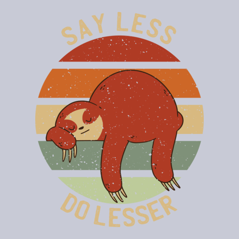 Say Less Do Lesser Funny Sloth Heavyweight Hoodie by linhVisuals | Teevron