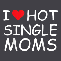 I Love Hot Single Moms Tee Red Heart Hot Mother Milf Mommy T Shirt Heavyweight Hoodie | Teevron