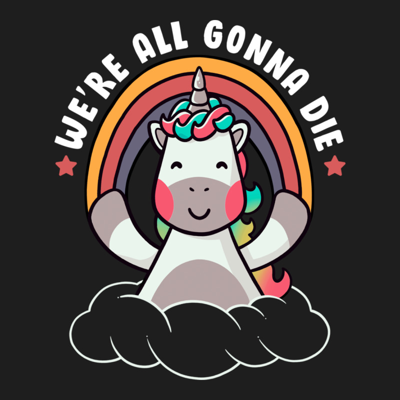 We're All Gonna Die Funny Cute Unicorn Heavyweight Hoodie by linhVisuals | Teevron