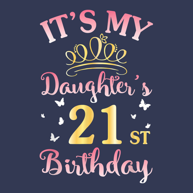It's My Daughter's 21st Birthday Happy To Her Mommy Daddy T Shirt Heavyweight Hoodie by linhVisuals | Teevron