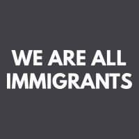 We Are All Immigrants Heavyweight Hoodie | Teevron